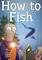 Cover image for the game How to Fish