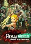 Cover image for the game Hyrule Warriors: Age of Imprisonment