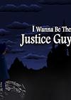 Cover image for the game I Wanna be the Justice Guy
