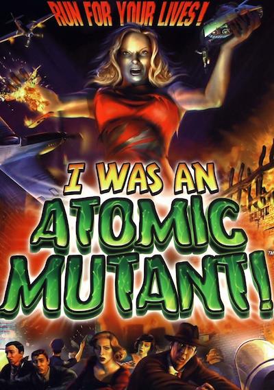 Cover image for the game I Was An Atomic Mutant!