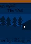 Cover image for the game I'm Not Crazy, Right?: The Well
