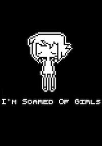 Cover image for the game I'm Scared of Girls