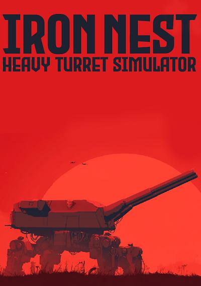 Cover image for the game Iron Nest: Heavy Turret Simulator