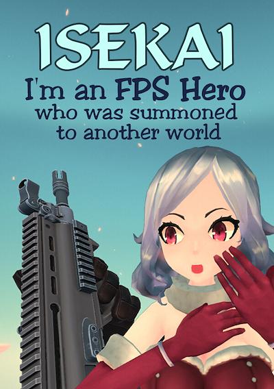 Cover image for the game Isekai: I'm an FPS Hero Who Was Summoned to Another World