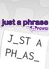 Cover image for the game Just a Phrase by Powgi