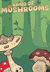 Cover image for the game Land of Mushrooms