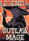 Cover image for the game Legend of the Outlaw Mage