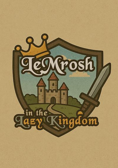 Cover image for the game LeMrosh in the Lazy Kingdom