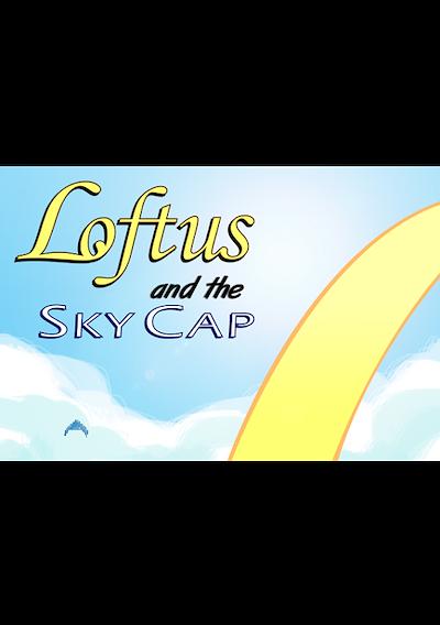 Cover image for the game Loftus and the Sky Cap