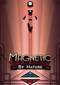 Cover image for the game Magnetic By Nature