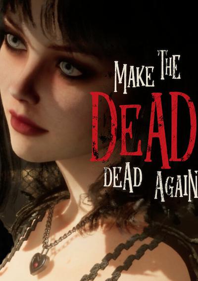 Cover image for the game Make The Dead Dead Again