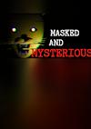 Cover image for the game Masked and Mysterious