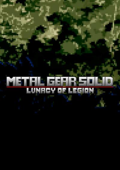 Cover image for the game Metal Gear Solid: Lunacy of Legion