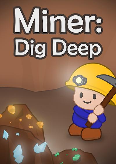 Cover image for the game Miner: Dig Deep