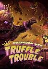 Cover image for the game Mushroom Men: Truffle Trouble