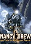 Cover image for the game Nancy Drew: Last Train to Blue Moon Canyon