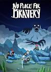 Cover image for the game No Place For Bravery