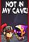 Cover image for the game Not In My Cave