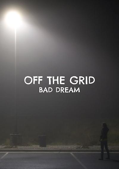 Cover image for the game Off The Grid: Bad Dream
