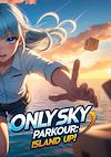 Cover image for the game Only Sky Parkour: Island Up!