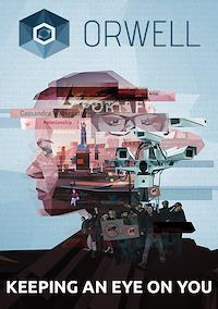 Cover image for the game Orwell: Keeping an Eye on You
