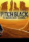 Cover image for the game Pitch Black: A Dusklight Story