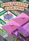 Cover image for the game Polyville Canyon