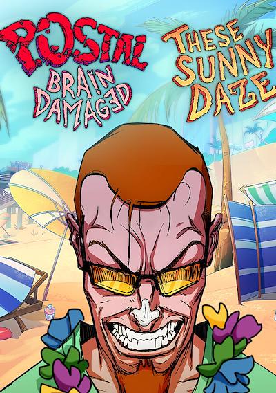 Cover image for the game Postal: Brain Damaged - These Sunny Daze