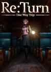Cover image for the game Re:Turn - One Way Trip