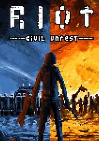 Cover image for the game Riot: Civil Unrest