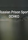 Cover image for the game Russian Prison Sport: Ochko