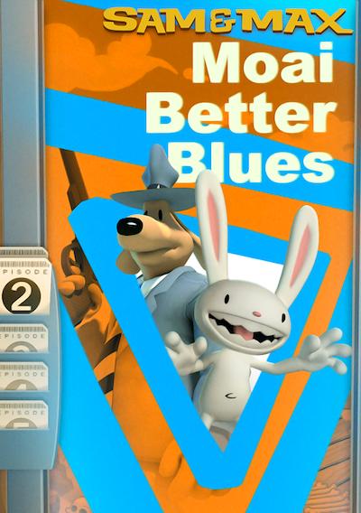 Cover image for the game Sam & Max: Beyond Time and Space - Episode 2: Moai Better Blues
