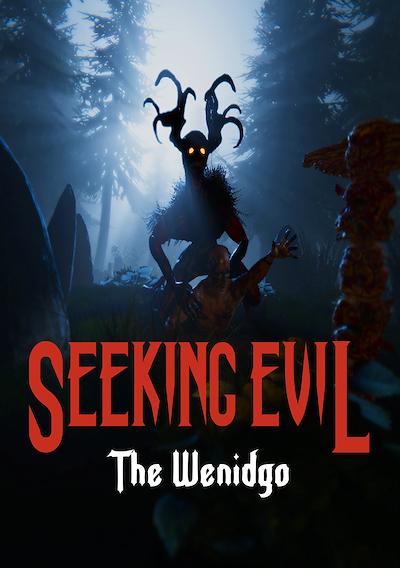 Cover image for the game Seeking Evil: The Wendigo