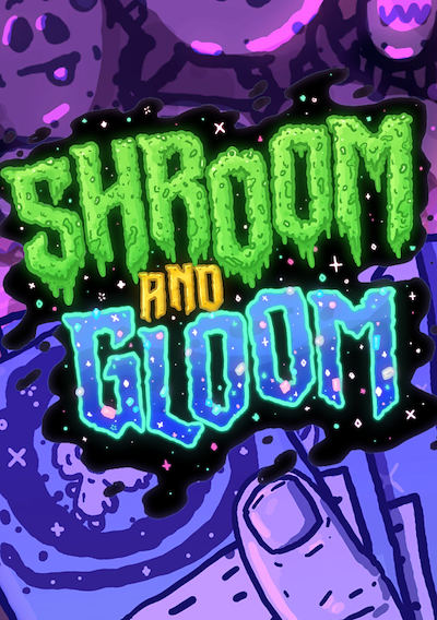 Cover image for the game Shroom and Gloom: Jam Version