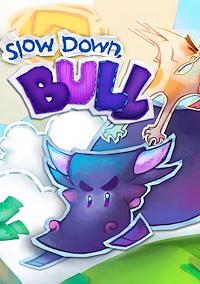Cover image for the game Slow Down, Bull