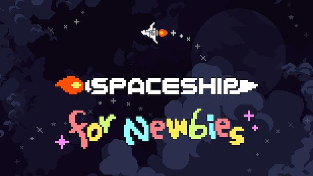 Image for the game Spaceship For Newbies