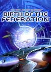 Cover image for the game Star Trek: The Next Generation - Birth of the Federation