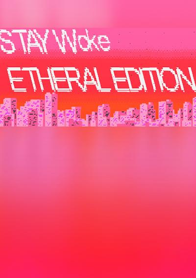 Cover image for the game Stay Woke Etheral Edition