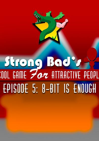 Cover image for the game Strong Bad's Cool Game for Attractive People Episode 5: 8-Bit is Enough