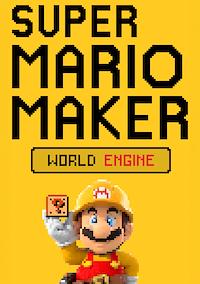 Cover image for the game Super Mario Maker: World Engine