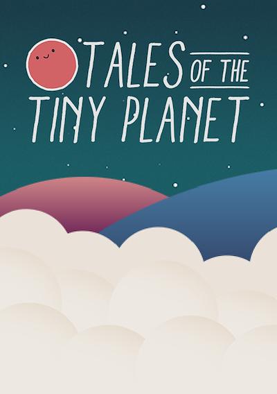 Cover image for the game Tales of the Tiny Planet