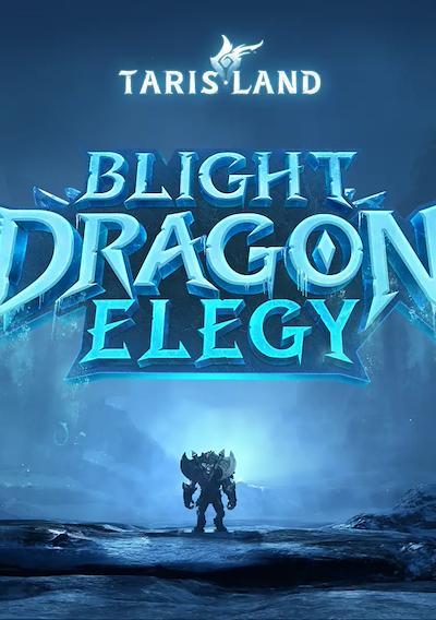 Cover image for the game Tarisland: Season 1 - Blight Dragon Elegy