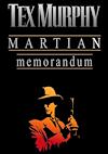 Cover image for the game Tex Murphy: Martian Memorandum