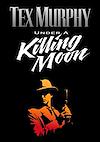 Cover image for the game Tex Murphy: Under a Killing Moon