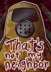 Cover image for the game That's Not My Neighbor