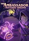 Cover image for the game The Ambassador: Fractured Timelines