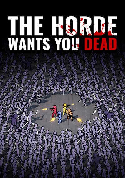 Cover image for the game The Horde Wants You Dead