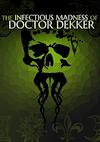 Cover image for the game The Infectious Madness of Doctor Dekker