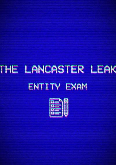 Cover image for the game The Lancaster Leak: Entity Exam