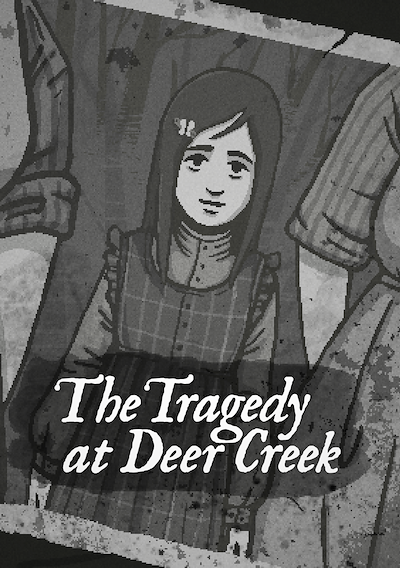 Cover image for the game The Tragedy at Deer Creek
